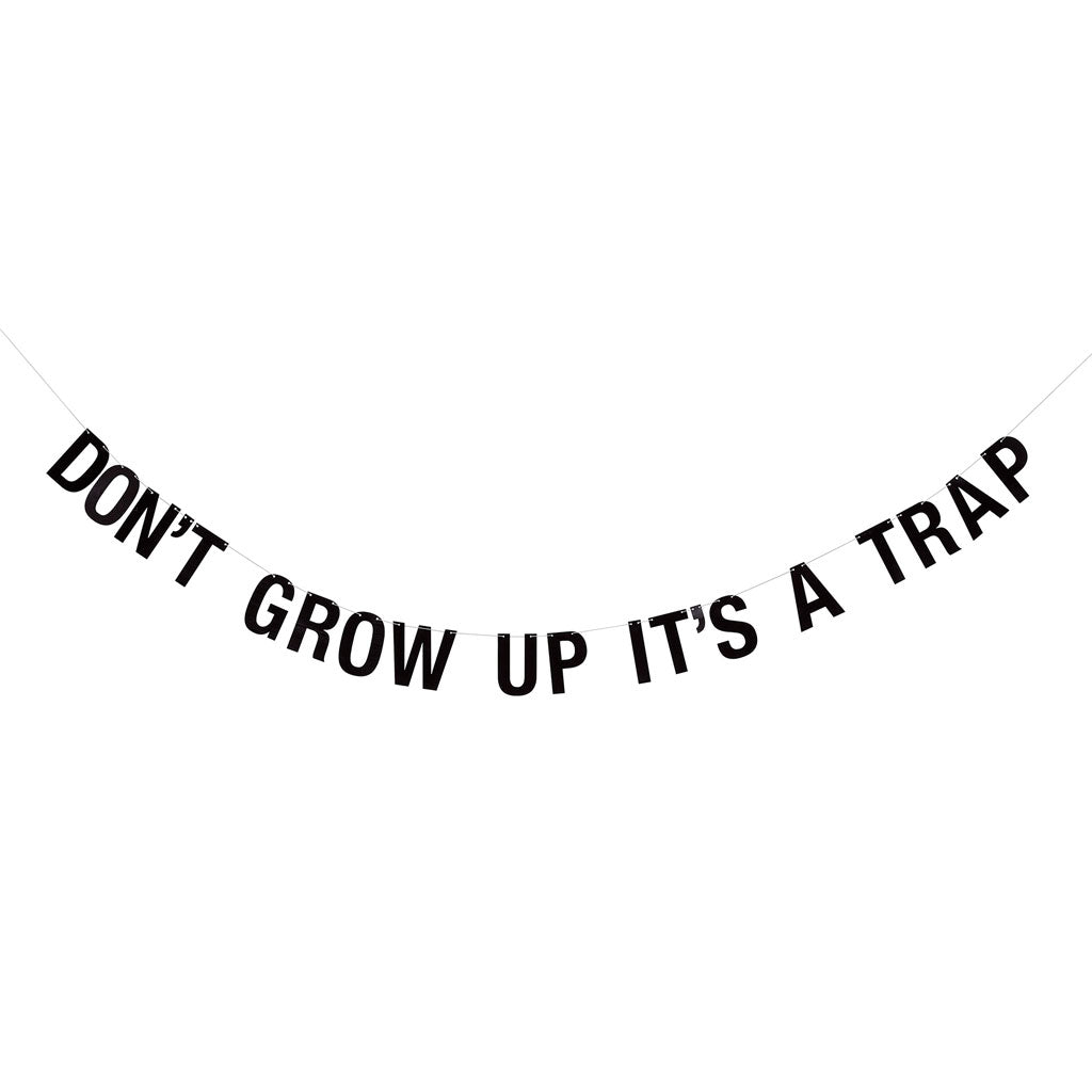 Guirnalda "Don't grow up, it's a trap"